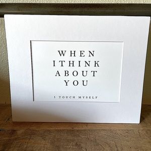 NEW original Art matted 8x10” print divinyls song quote bathroom unframed